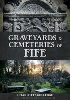 Graveyards And Cemeteries Of Fife | Charlotte Golledge | Englisch | Taschenbuch