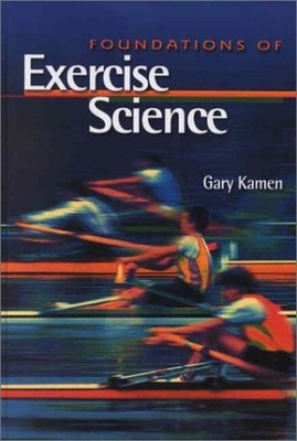 Foundations of Exercise Science by Kamen, Gary 0683044982 FREE Shipping