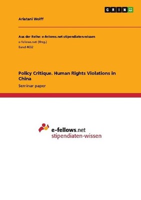 Policy Critique. Human Rights Violations in China Ariatani Wolff