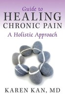 Karen Kan Md | Guide To Healing Chronic Pain | Taschenbuch | Englisch (2013)