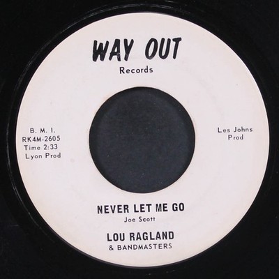 LOU RAGLAND & BANDMASTERS: never let me go / party at lester's WAY OUT 7'' Single