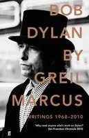 Greil Marcus | Bob Dylan | Taschenbuch | Englisch (2011) | Writings 1968-2010