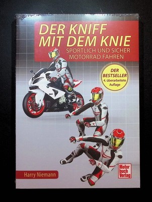 Der Kniff mit dem Knie : sportlich und sicher Motorrad fahren