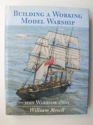 Building a Working Model Warship: HMS Warrior