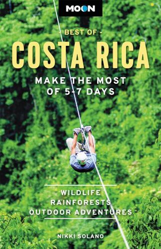 Moon Best of Costa Rica : Make the Most of 5-7 Days by Nikki Solano (2022, ...