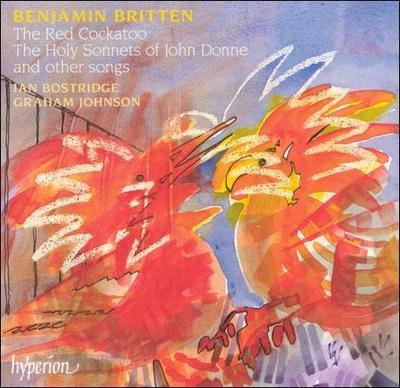 BENJAMIN BRITTEN: THE RED CUCKATOO, THE HOLY SONNETS OF JOHN DONNE NEW CD