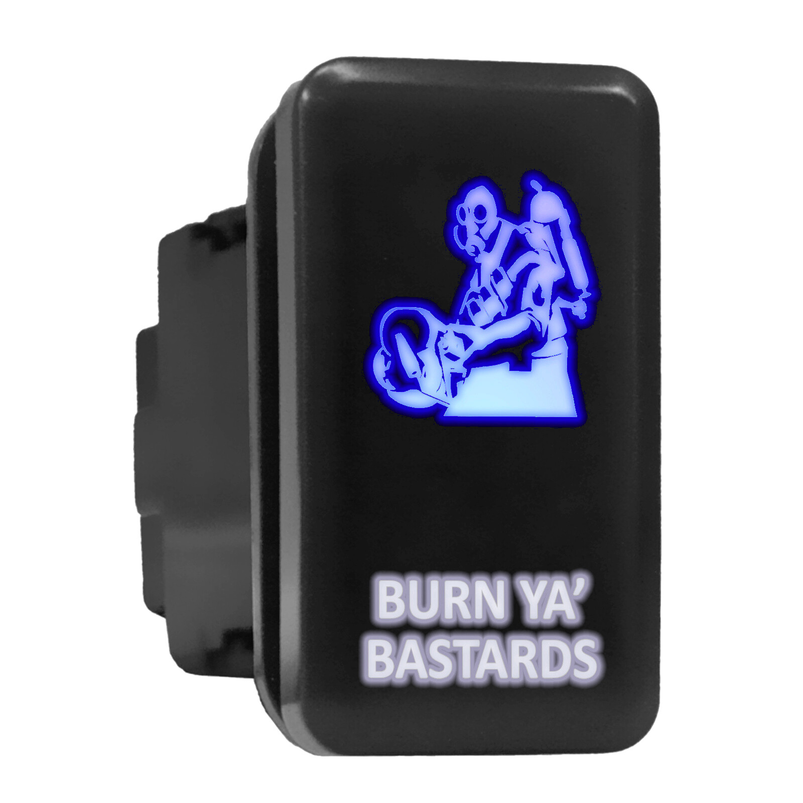 BURN YA BASTARDS Blue White Backlit Tall Push Button 1.54x0.83in Fits Toyota