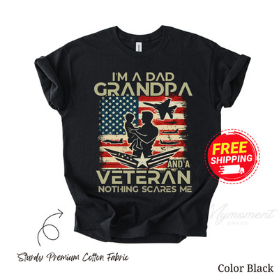 I'm a Dad Grandpa and a Veteran Nothing Scare Me Gift Tshirt