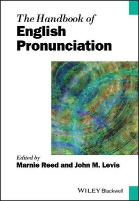 The Handbook of English Pronunciation by Marnie Reed, John M.... - 9781119055266
