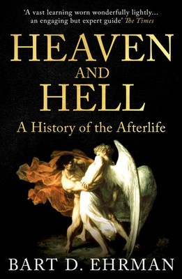Heaven and Hell | A History of the Afterlife | Bart D. Ehrman | Taschenbuch