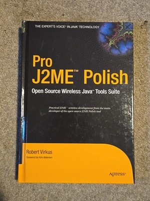 Pro J2ME Polish: Open Source Wireless Java Tools Suite by RobertVirkus hardcover