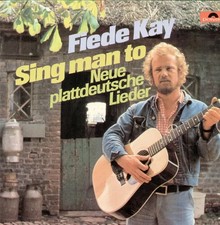 Fiede Kay Sing Man To - Neue Plattdeutsche Lieder NEAR MINT Polydor Vinyl LP