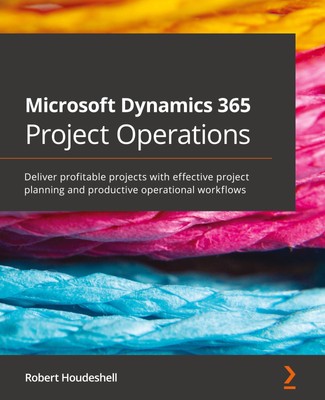 Robert Houdeshell | Microsoft Dynamics 365 Project Operations | Taschenbuch