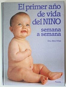 El Primer Ano De Vida Del Nino: Sermana a Semana (M... | Buch | Zustand sehr gut