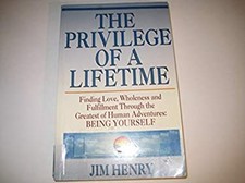 Privilege of a Lifetime : Finding Love, Wholeness and Fulfillment
