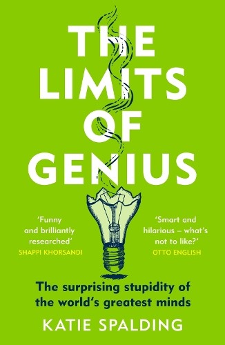 The Limits of Genius: The Surprising Stupidity of the World's Greatest Minds - Image 3
