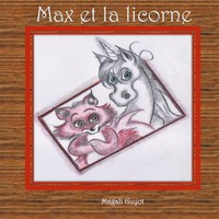 Magali Guyot | Max Et La Licorne | Taschenbuch | FranzöSisch (2021)