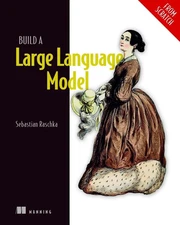 Build a Large Language Model (From Scratch) by Sebastian Raschka Paperback Book