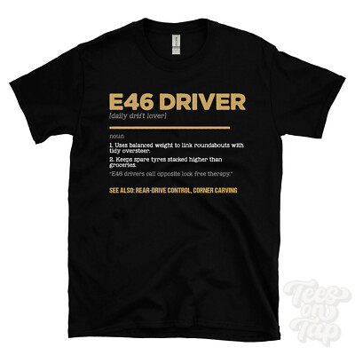 E46 Fahrer T-Shirt - Lustiges Wörterbuch Stil - Daily Drift Liebhaber Heckantrieb