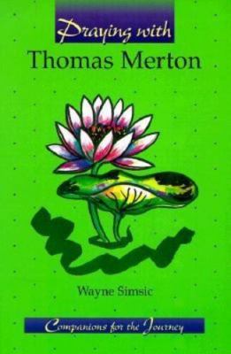 Praying With Thomas Merton; Companions f- 9780884893035, paperback, Wayne Simsic