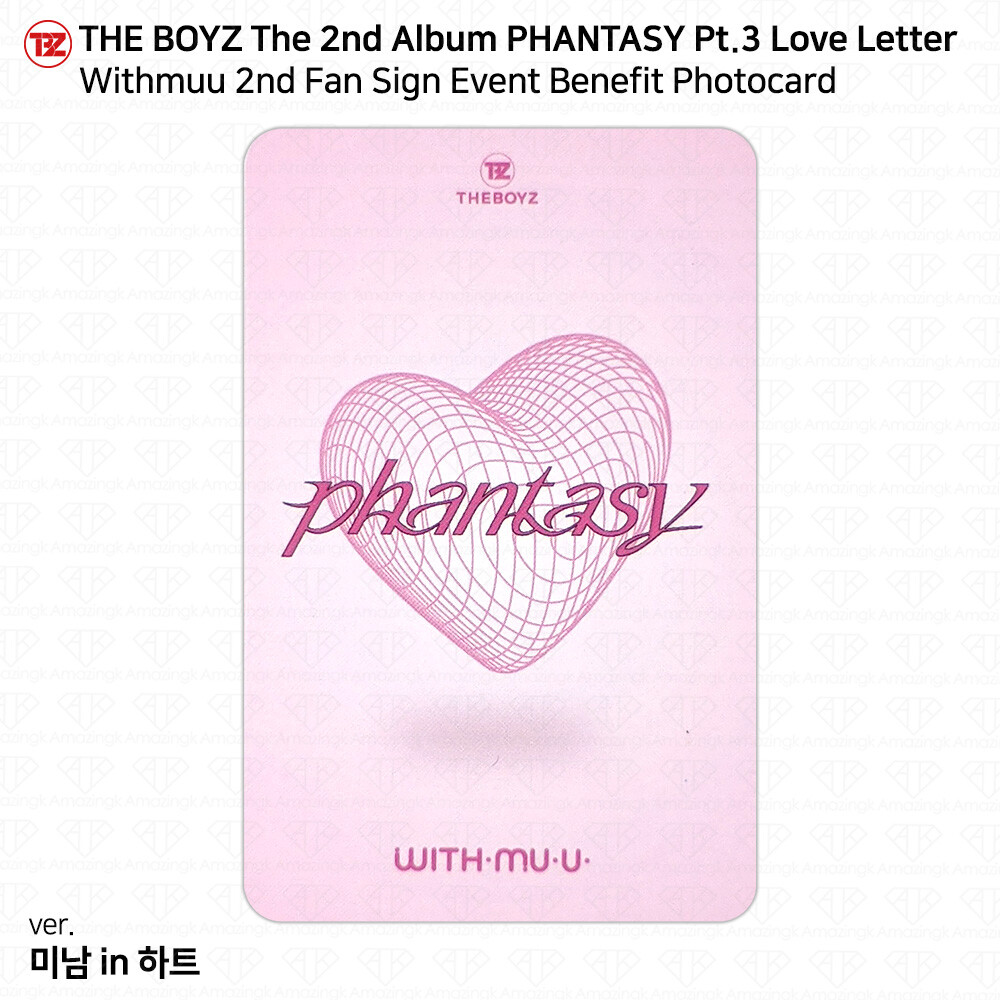 The Boyz Phantasy Pt.3 Love Letter Withmuu 2nd Fan Sign Benefit