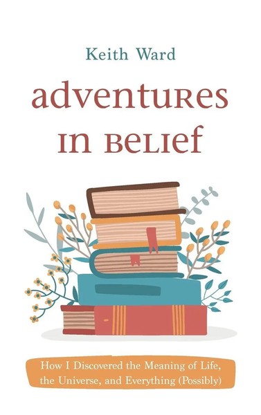 Keith Ward | Adventures In Belief | Buch | Englisch (2022) | Gebunden-image