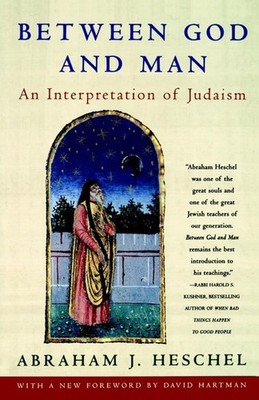 Between God and Man: An Interpretation of Judaism by Abraham Heschel (English) P