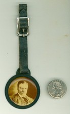 1912 Theodore Roosevelt Political Campaign Celluloid Watch Fob Button 3rd Party