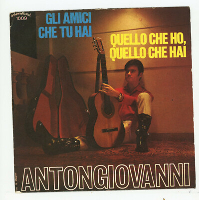 ANTONGIOVANNI: Gli Amici Che Tu Hai - 7'' ITALIEN 1966 - Beat Folk Psych!