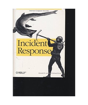 Incident Response.: [_NM], Wyk, Kenneth R. van/Forno, Richard