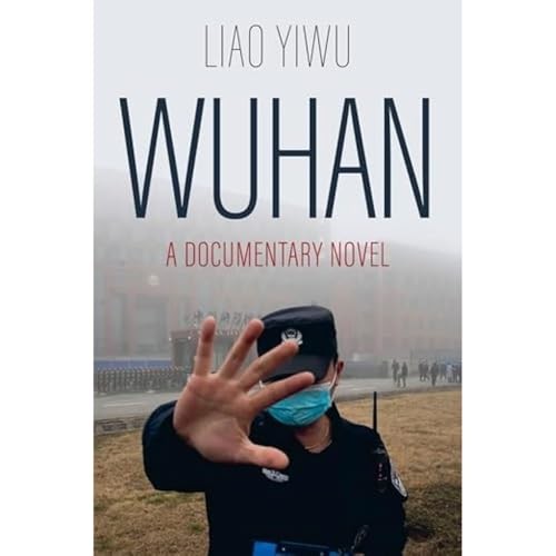 Wuhan: A Documentary Novel by Liao YiwuMichael M. Day | HB | 2024 - Image 3