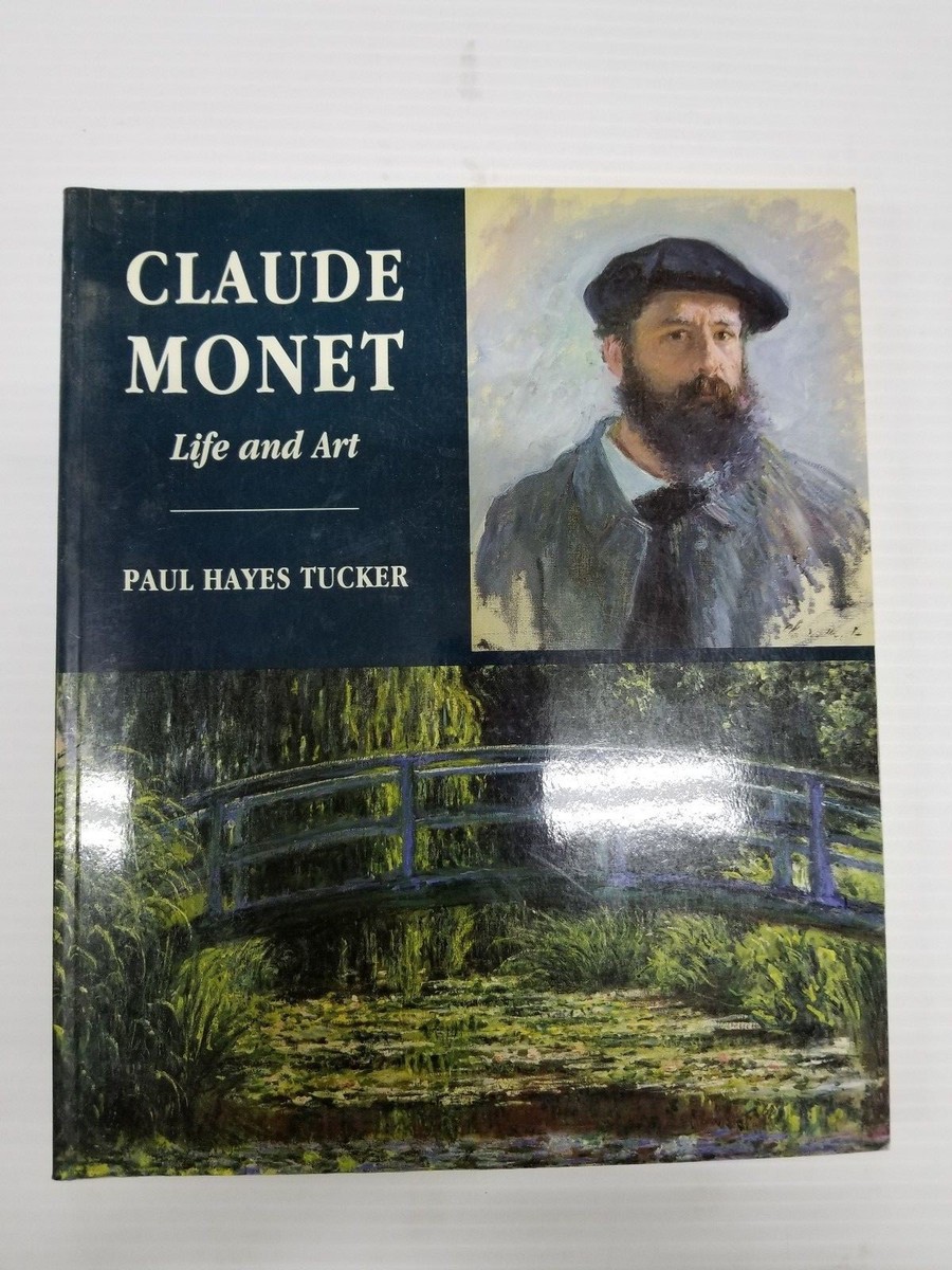 Claude Monet: Life and Art by Paul Hayes Tucker(FC-32-3