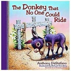 The Donkey That No One Could Ride - hardcover, 9780736948517, Anthony DeStefano