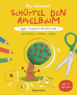 Schüttel den Apfelbaum - Das Ausschneidebuch. Schneiden, kleben, malen für Ki...