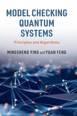 Model Checking Quantum Systems by Mingsheng Ying HARDBACK 9781108484305