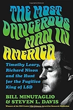 The Most Dangerous Man in America : Timothy Leary, Richard Nixon