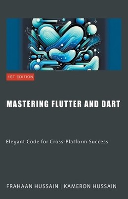 Kameron Hussain Frahaan Hussa Mastering Flutter and Da (Taschenbuch) (US IMPORT)