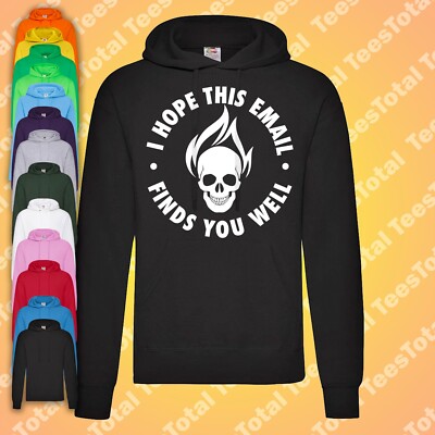 I Hope This Email Finds You Well Hoodie | Lustig | Arbeit