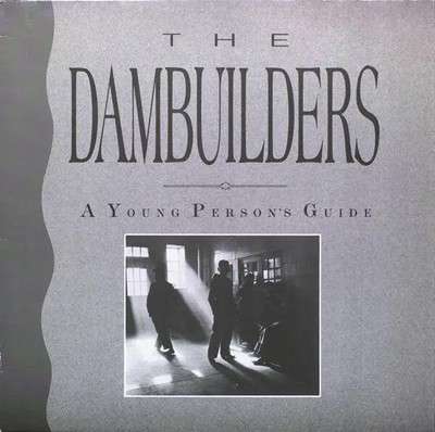The Dambuilders A Young Persons Guide INSERTS NEAR MINT Cuacha! Vinyl LP