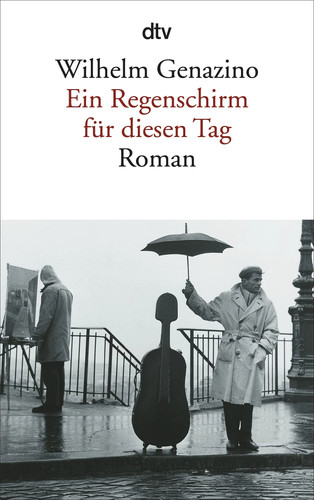Wilhelm Genazino Ein Regenschirm für diesen Tag Taschenbuch Gesellschaftsroman