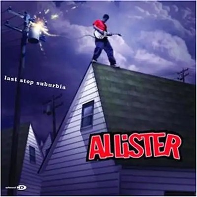 Allister - Last Stop Suburbia
