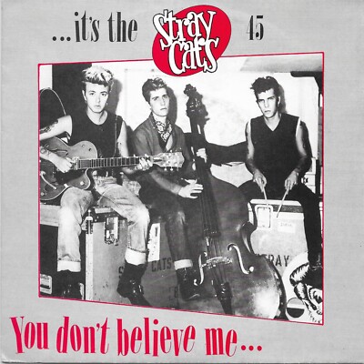 STRAY CATS - You don´t believe me ...