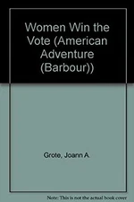 Women Win the Vote Paperback JoAnn A. Grote