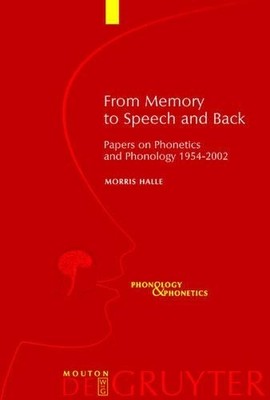 Morris Halle From Memory to Speech and Back (Hardback)