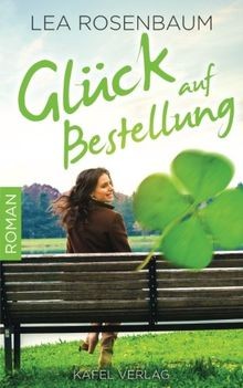 Glück auf Bestellung: Liebesroman von Rosenbaum, Lea | Buch | Zustand sehr gut