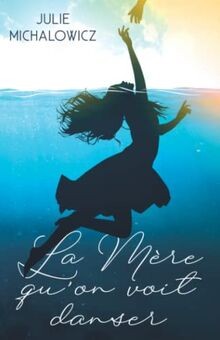 La Mère quon voit danser von Michalowicz, Julie | Buch | Zustand gut
