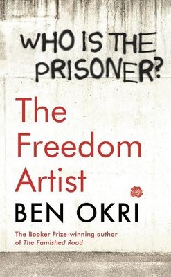 The Freedom Artist, Okri, Ben