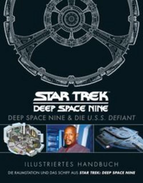Illustriertes Handbuch: Deep Space Nine & die U.S.S. Defiant / Die Raumstation und das Schiff aus Star Trek: Deep Space Nine - Bild 2