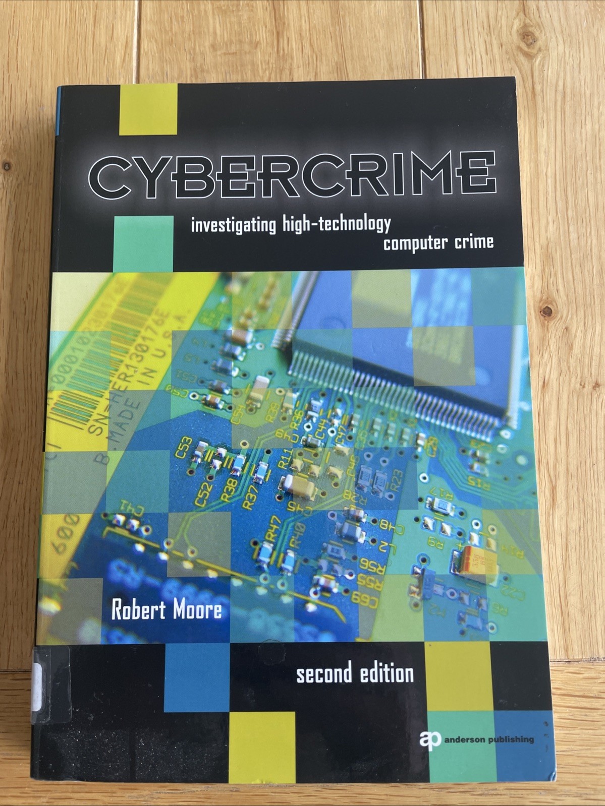 Cybercrime : Investigating High-Technology Computer Crime by Robert Moore (2010)