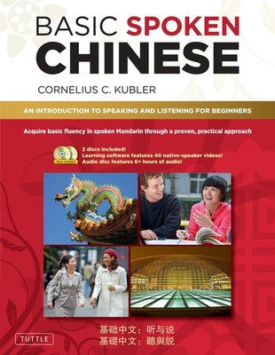 Basic Spoken Chinese: An Introduction to Speaking and Listening for Beginner...
